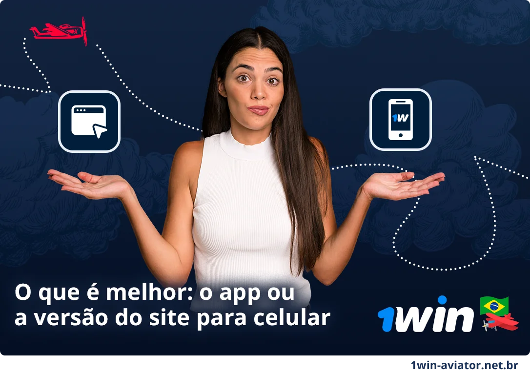 O que é melhor - aplicativo 1Win Aviator ou versão desktop